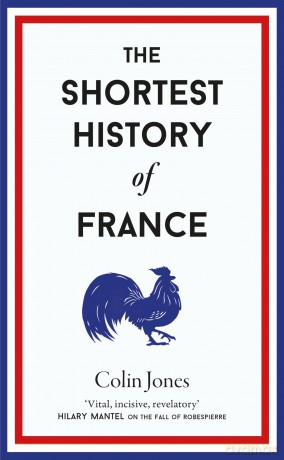 The Shortest History of France: 16 [KSIĄŻKA]