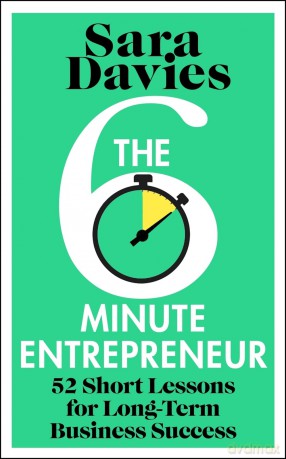 The Six-Minute Entrepreneur: The inspirational business book from Sunday Times bestselling author and star of Dragons' Den [KSIĄŻKA]