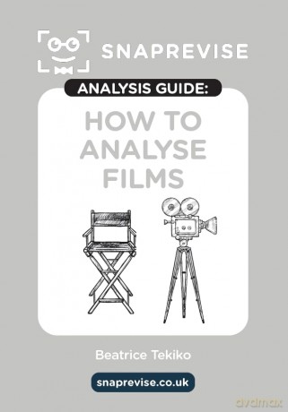 The SnapRevise Analysis Guides: How To Analyse Films AQA GCSE English Literature Revision Book | Includes Analyses, Structural Features, Exemplary Sample Essays [KSIĄŻKA]