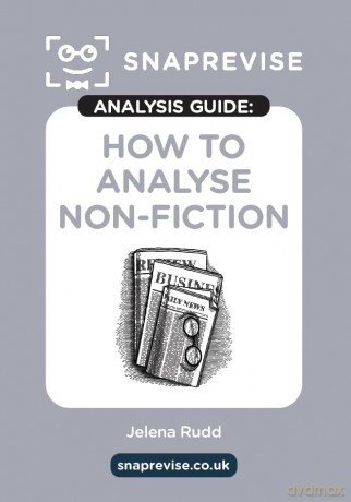 The SnapRevise Analysis Guides: How To Analyse Non-Fiction AQA GCSE English Literature Revision Book | Includes Analyses, Structural Features, Exemplary Sample Essays [KSIĄŻKA]