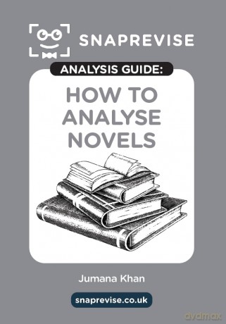 The SnapRevise Analysis Guides: How To Analyse Novels AQA GCSE English Literature Revision Book | Includes Analyses, Structural Features, Exemplary Sample Essays [KSIĄŻKA]
