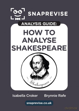 The SnapRevise Analysis Guides: How To Analyse Shakespeare AQA GCSE English Literature Revision Book | Includes Analyses, Structural Features, Exemplary Sample Essays [KSIĄŻKA]