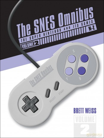 The SNES Omnibus: The Super Nintendo and Its Games, Vol. 2 [KOMIKS]