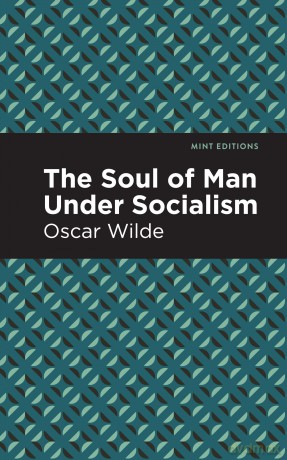 The Soul of Man Under Socialism [KSIĄŻKA]