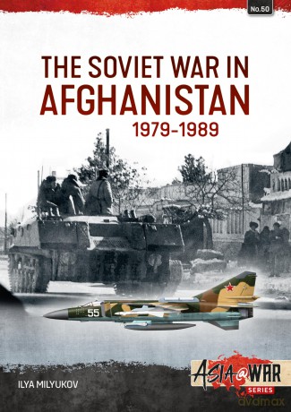 The Soviet War in Afghanistan: 1979-1988: 50 [KSIĄŻKA]