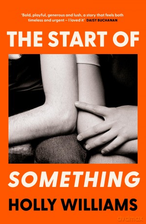 The Start of Something: The sharp, compulsive and thought-provoking book club read for 2025 [KSIĄŻKA]