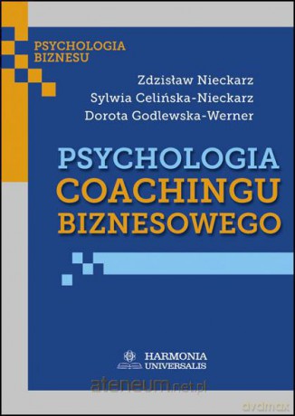 Psychologia coachingu biznesowego [KSIĄŻKA]