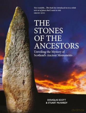 The Stones of the Ancestors: Unveiling the Mystery of Scotland's Standing Stones [KSIĄŻKA]