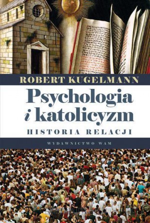 Psychologia i katolicyzm [KSIĄŻKA]