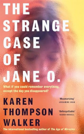 The Strange Case of Jane O.: The extraordinary new novel from the international bestselling author of THE AGE OF MIRACLES [KSIĄŻKA]