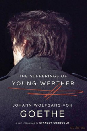 The Sufferings of Young Werther: A New Translation by Stanley Corngold [KSIĄŻKA]