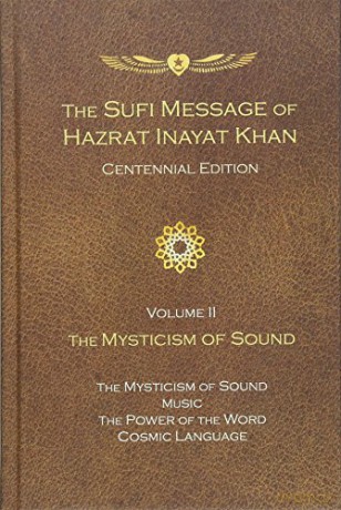 The Sufi Message of Hazrat Inayat Khan Vol. II: The Mysticism of Sound: 2 [KSIĄŻKA]