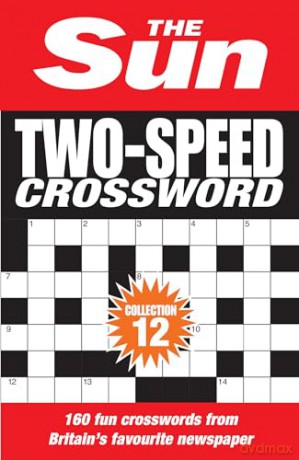 The Sun Two-Speed Crossword Collection 12: 160 two-in-one cryptic and coffee time crosswords [KSIĄŻKA]