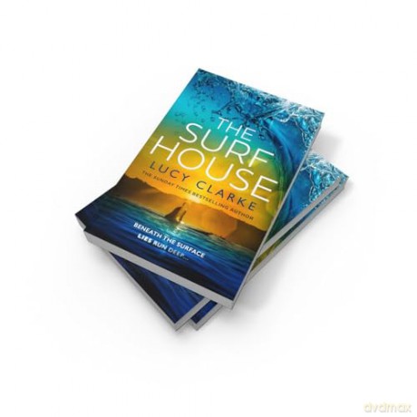 The Surf House: The gripping, escapist new crime thriller novel for 2025 from the Sunday Times bestselling author of The Hike [KSIĄŻKA]