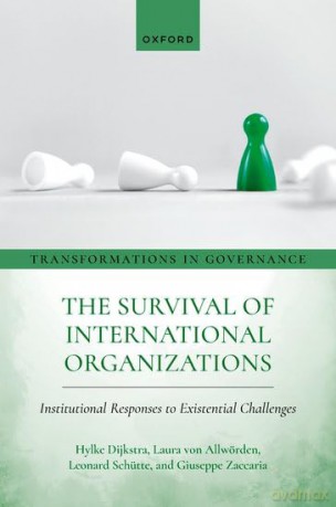 The Survival of International Organizations: Institutional Responses to Existential Challenges [KSIĄŻKA]