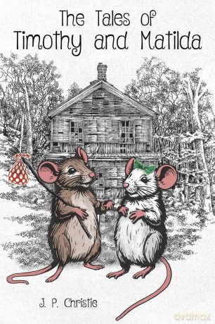 The Tales of Timothy and Matilda [KSIĄŻKA]