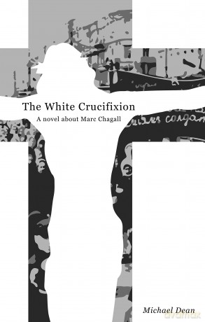 The The White Crucifixion: A novel about Marc Chagall [KSIĄŻKA]