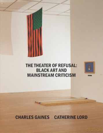 The Theater of Refusal: Black Art and Mainstream Criticism [KSIĄŻKA]
