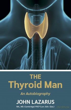 The Thyroid Man: An Autobiography [KSIĄŻKA]