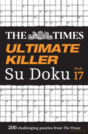 The Times Ultimate Killer Su Doku Book 17: 200 of the deadliest Su Doku puzzles [KSIĄŻKA]