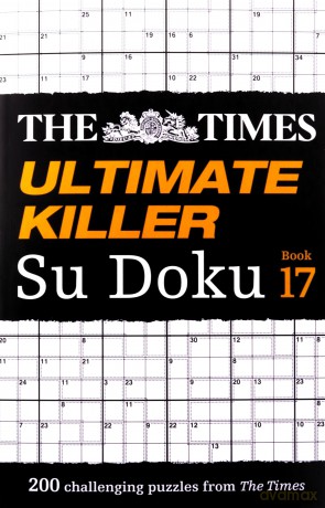 The Times Ultimate Killer Su Doku Book 17: 200 of the deadliest Su Doku puzzles [KSIĄŻKA]