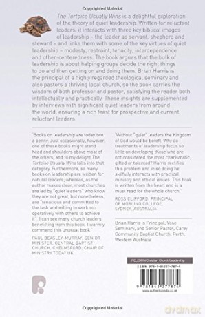 The Tortoise Usually Wins: Biblical Reflections On Quiet Leadership For Reluctant Leaders [KSIĄŻKA]