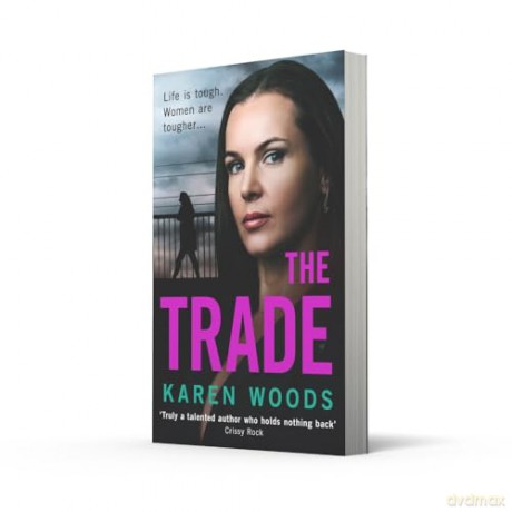 The Trade: A gripping thriller from the dark side of Manchester, new for 2025 [KSIĄŻKA]