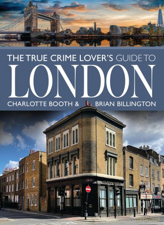 The True Crime Lover's Guide to London [KSIĄŻKA]