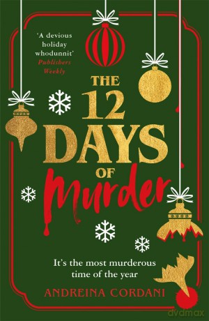 The Twelve Days of Murder: The perfect festive whodunnit to gift this Christmas [KSIĄŻKA]