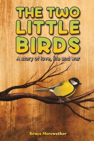 The Two Little Birds: A story of love, life and war [KSIĄŻKA]