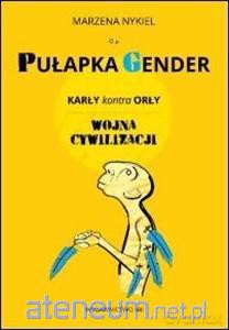 Pułapka Gender [KSIĄŻKA]
