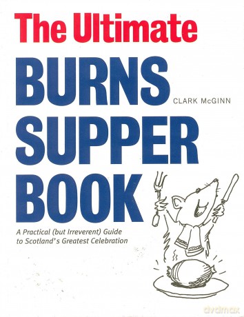 The Ultimate Burns Supper Book: A Practical [KSIĄŻKA]