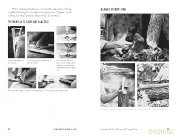 The Ultimate Guide to Wilderness Living: Surviving with Nothing But Your Bare Hands and What You Find in the Woods [KSIĄŻKA]