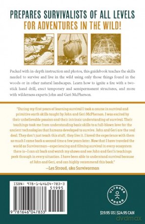 The Ultimate Guide to Wilderness Living: Surviving with Nothing But Your Bare Hands and What You Find in the Woods [KSIĄŻKA]