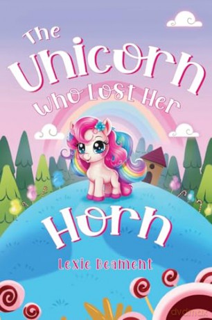 The Unicorn Who Lost Her Horn [KSIĄŻKA]