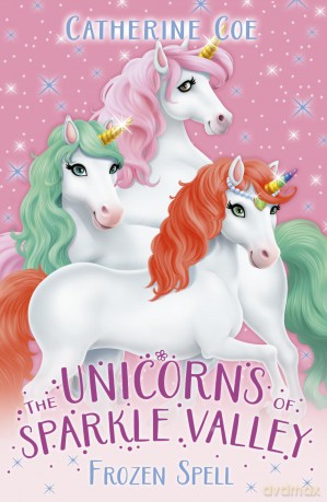 The Unicorns of Sparkle Valley: Frozen Spell [KSIĄŻKA]