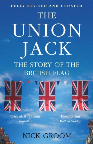 The Union Jack: The Story of the British Flag [KSIĄŻKA]