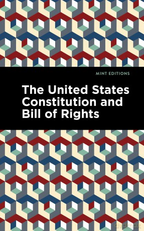 The United States Constitution and Bill of Rights [KSIĄŻKA]