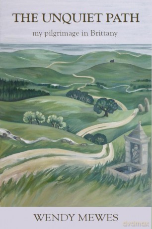 The Unquiet Path: my pilgrimage in Brittany [KSIĄŻKA]