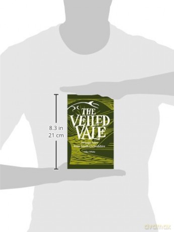 The Veiled Vale: Strange Tales from South Oxfordshire [KSIĄŻKA]