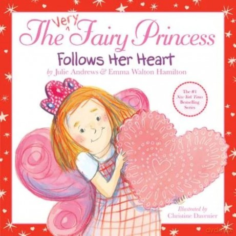 The Very Fairy Princess Follows Her Heart [KSIĄŻKA]