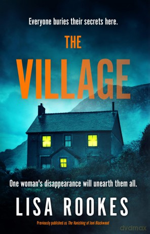 The Village: A brilliantly chilling and thrilling mystery debut novel [KSIĄŻKA]