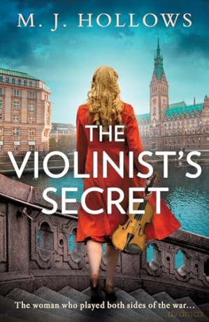 The Violinist's Secret: The brand new World War 2 spy historical fiction novel for 2025 [KSIĄŻKA]