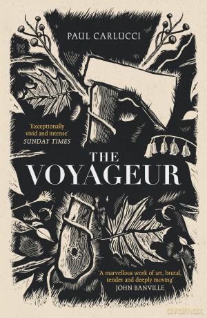 The Voyageur: 'Marvellous work of art' John Banville [KSIĄŻKA]