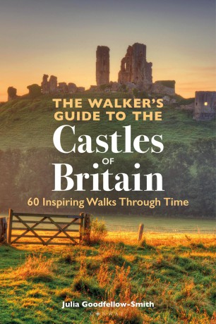 The Walker's Guide to the Castles of Britain: 60 Inspiring Walks through Time [KSIĄŻKA]