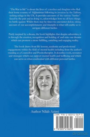The War in Me: Finding Resolution to Injustices served by Society, Relationships as well as Ourselves: The Accounts of a British-Afghan Mother and Daughter [KSIĄŻKA]