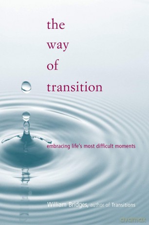 The Way of Transition: Embracing Life's Most Difficult Moments [KSIĄŻKA]