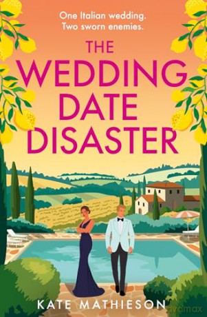 The Wedding Date Disaster: A brand new enemies to lovers destination romance to fall in love with in 2025 [KSIĄŻKA]