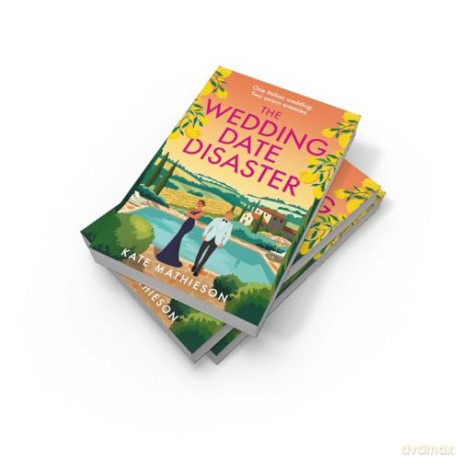 The Wedding Date Disaster: A brand new enemies to lovers destination romance to fall in love with in 2025 [KSIĄŻKA]