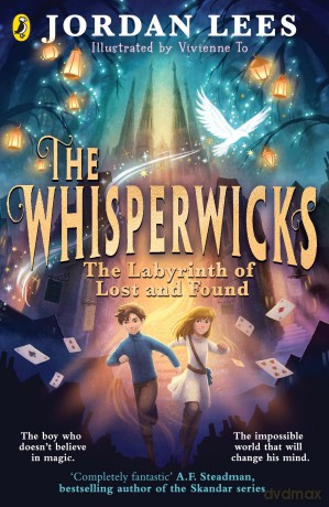 The Whisperwicks: The Labyrinth of Lost and Found: A spectacular new fantasy series: 1 [KSIĄŻKA]